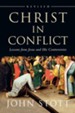 Christ in Conflict: Lessons from Jesus and His Controversies, Revised