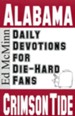 Daily Devotions for Die-Hard Fans: Alabama Crimson Tide