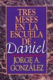 Tres Meses en la Escuela de Daniel  (Three Months with Daniel)