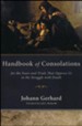 Handbook of Consolations: For the Fears and Trials That Oppress Us in the Struggle with Death