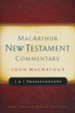 1 & 2 Thessalonians: The MacArthur New Testament Commentary