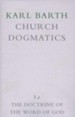The Doctrine of the Word of God (continued) - Church Dogmatics volume 1.2