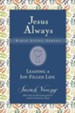 Leading a Joy-Filled Life, Jesus Always Bible Study Series, Volume 3
