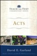 Acts: Teach the Text Commentary