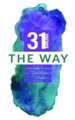 The Way: 31 Verses Every Teenager Should Know