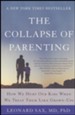 The Collapse of Parenting: How we Hurt our Kids when we Treat them like Grown-Ups