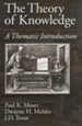 The Theory of Knowledge: A Thematic Introduction