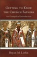 Getting to Know the Church Fathers, Second edition