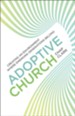 Adoptive Church: Creating an Environment Where Emerging Generations Belong