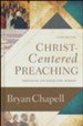 Christ-Centered Preaching, 3rd edition: Redeeming the Expository Sermon