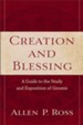 Creation and Blessing: A Guide to the Study and Exposition of Genesis