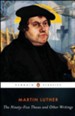 The Ninety-Five Theses and Other Writings