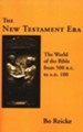 The New Testament Era: The World of the Bible from 500 B.C. to A.D. 100