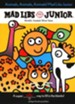 Mad Libs Junior: Animals, Animals, Animals!