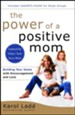 The Power of a Positive Mom, Revised and Updated