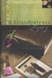 A Grandparent's Legacy: Your Life Story in Your Own Words