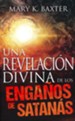Una Revelaci&oacute;n Divina de los Enga&ntilde;os de  Satan&aacute;s (A Divine Revelation of Satan's Deceptions)