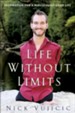 Life Without Limits: Inspiration for a Ridiculously Good Life - eBook