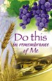 Do This in Remembrance of Me, Grapes, Bulletins, 100