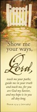 Show me Your Ways (Psalm 25:4-5, NIV) Bookmarks, 25