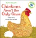 Chickens Aren't the Only Ones: A Book About Animals That Lay Eggs