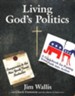 Living God's Politics: A Guidebook for Putting Your Faith into Action