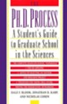 The Ph.D. Process: A Student's Guide to Graduate School in the Sciences