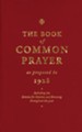 The Book of Common Prayer: As Proposed in 1928