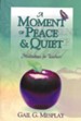 A Moment of Peace and Quiet: Meditations for Teachers