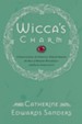 Wicca's Charm: Understanding the Spiritual Hunger Behind the Rise of Modern Witchcraft and Pagan Spirituality - eBook