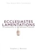 Ecclesiastes Lamentations: A Commentary in the Wesleyan Tradition (New Beacon Bible Commentary) [NBBC]