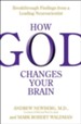 How God Changes Your Brain: Breakthrough Findings from a Leading Neuroscientist - eBook
