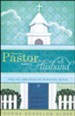 When the Pastor Is Your Husband: The Joy and Pain of Ministry Wives