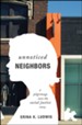 Unnoticed Neighbors: A Pilgrimage into the Social Justice Story