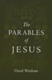 The Parables of Jesus [David Wenham]