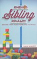 Ending Sibling Rivalry: Moving Your Kids from War to Peace