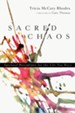 Sacred Chaos: Spiritual Disciplines for the Life You Have - eBook