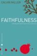 Fruit of the Spirit: Faithfulness: Cultivating Spirit-Given Character - eBook