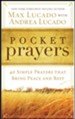 Pocket Prayers: 40 Simple Prayers That Bring Peace and Rest, Value Edition