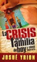 Crisis en la Familia de Hoy  (Crisis in Today's Family)