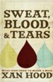 Sweat, Blood, and Tears - eBook