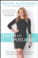 Faith In The Spotlight: Thriving In Your Career While Staying True To Your Beliefs