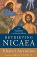 Retrieving Nicaea: The Development and Meaning of Trinitarian Doctrine - eBook