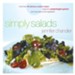 Simply Salads: More than 100 Creative Recipes You Can Make in Minutes from Prepackaged Greens - eBook