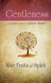 Gentleness: Nine Fruits of the Spirit Series