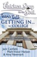 Chicken Soup for the Soul: Teens Talk Getting In... to College: 101 True Stories from Kids Who Have Lived Through It - eBook
