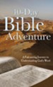 The 40-Day Bible Adventure: A Fascinating Journey to Understanding God's Word - eBook