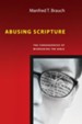 Abusing Scripture: The Consequences of Misreading the Bible - eBook