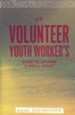 A Volunteer Youth Worker's Guide to Leading a Small Group