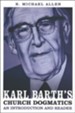Karl Barth's Church Dogmatics: An Introduction and Reader